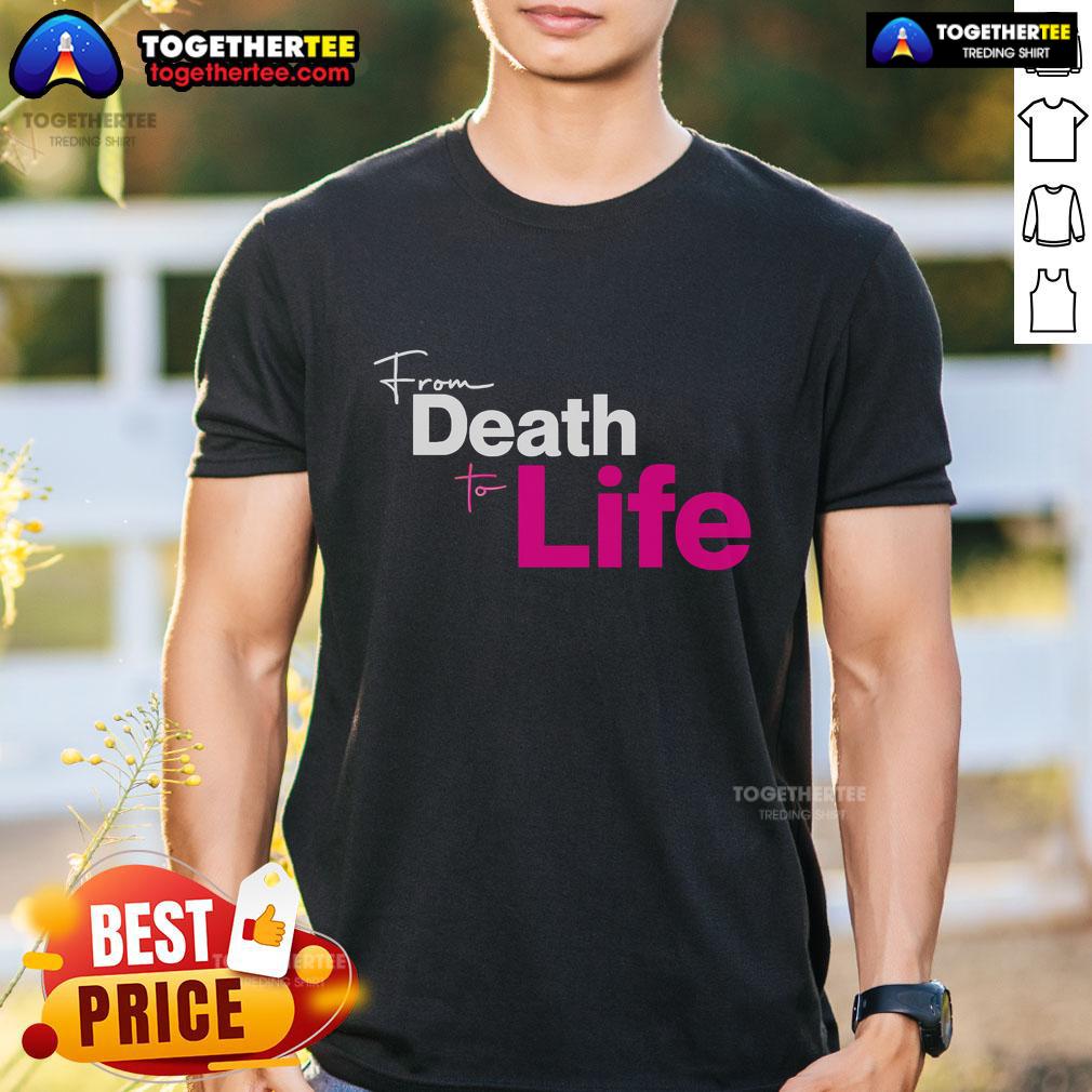 Official From Death To Life T-Shirt