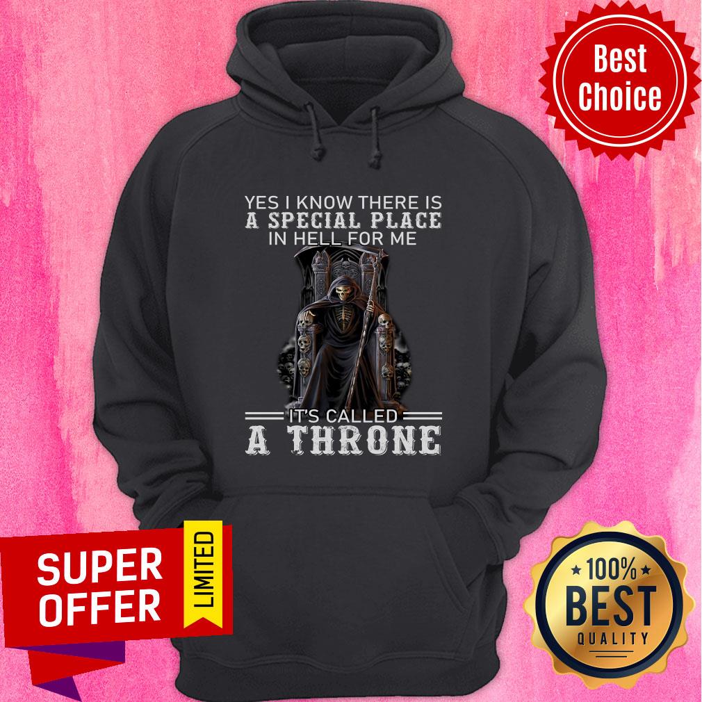 The Death Yes I Know There Is A Special Place A Throne Shirt - Image 5