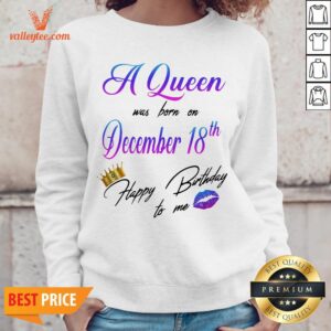 Alternative view of A Queen Was Born On December 18th Happy Birthday To Me Lip Crown Shirt