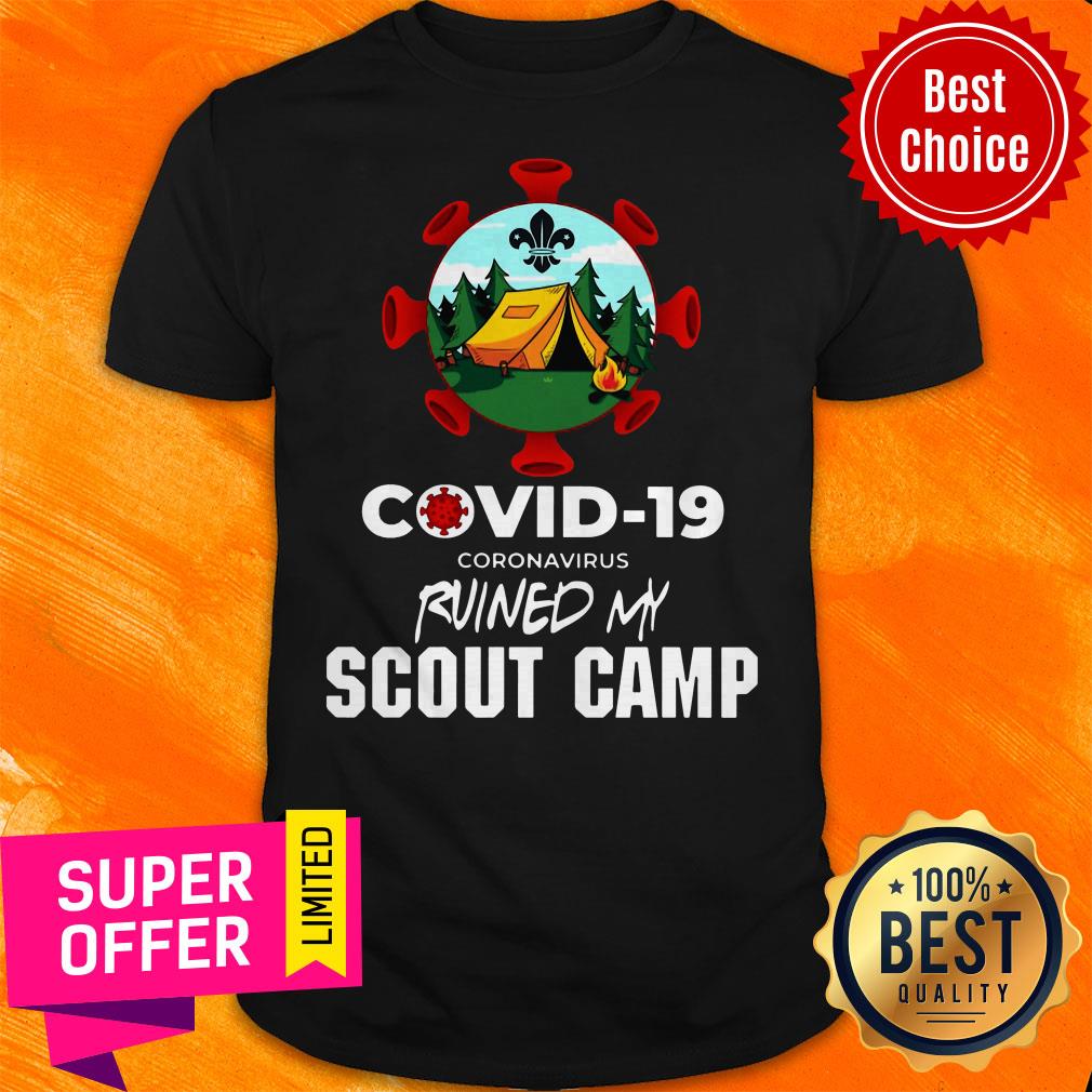 Nice Covid 19 Coronavirus Ruined My Scout Camp Shirt