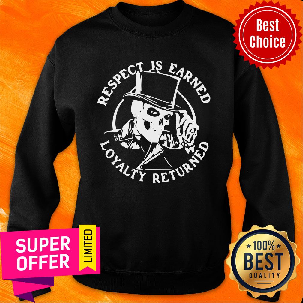Awesome Skeleton Respect Is Earned Loyalty Returned Shirt - Image 4