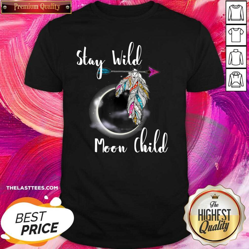 Happy Stay Wild Moon Child Boho Lunar Eclipse Cute Feathers Arrow Shirt