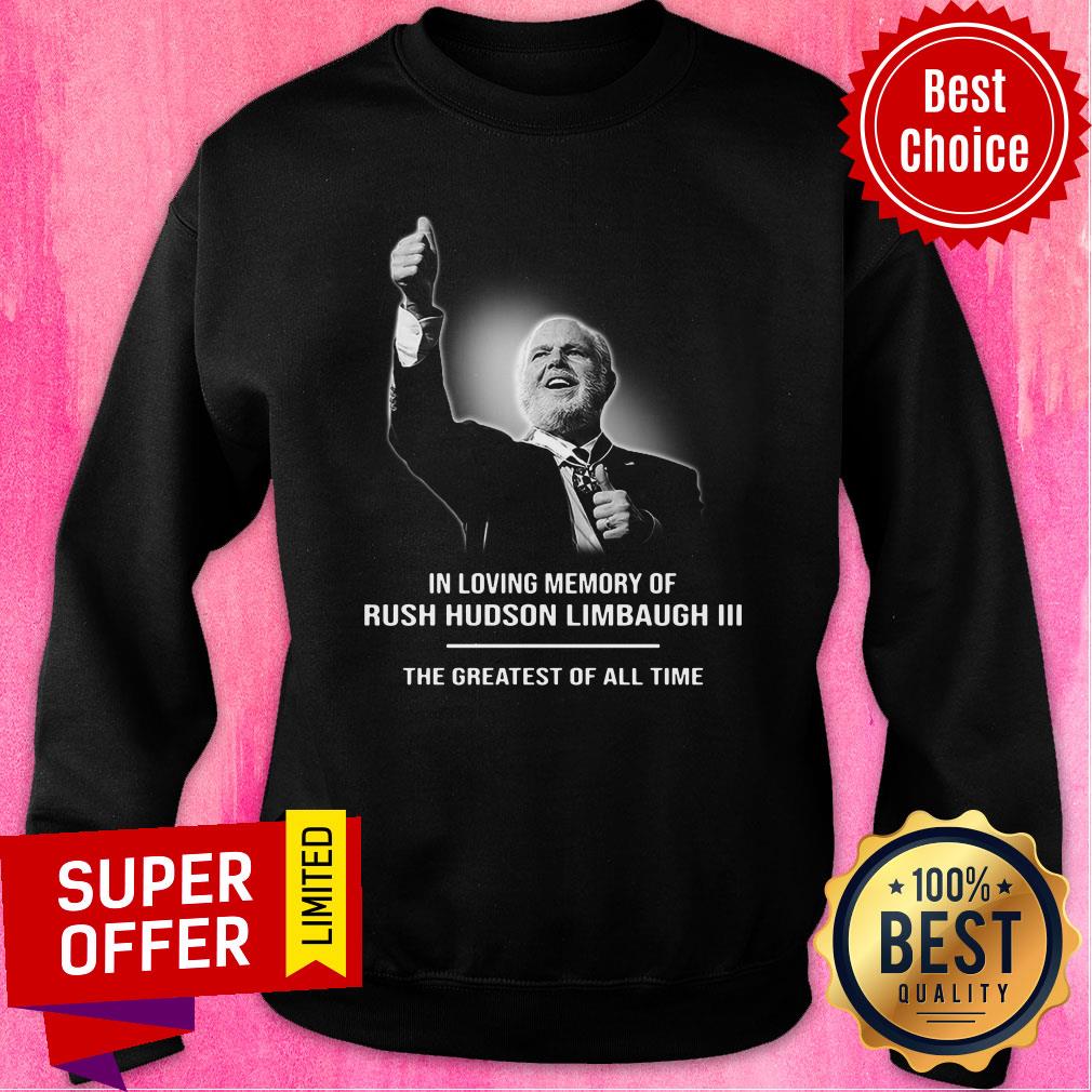Loving Memory Of Rush Hudson Limbaugh III The Greatest Of All Time Shirt - Image 4