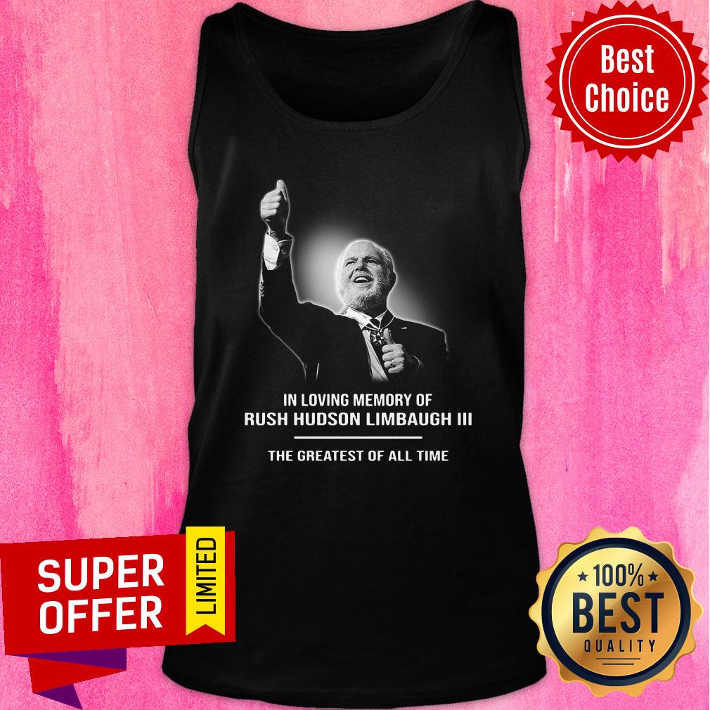 Loving Memory Of Rush Hudson Limbaugh III The Greatest Of All Time Shirt - Image 3