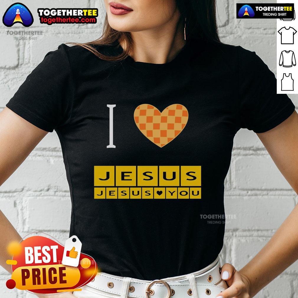 Awesome I Heart Jesus And Jesus Loves You T-Shirt - Image 3