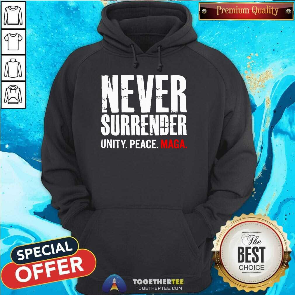 Funny Never Surrender Unity Peace Maga T-Shirt - Image 2
