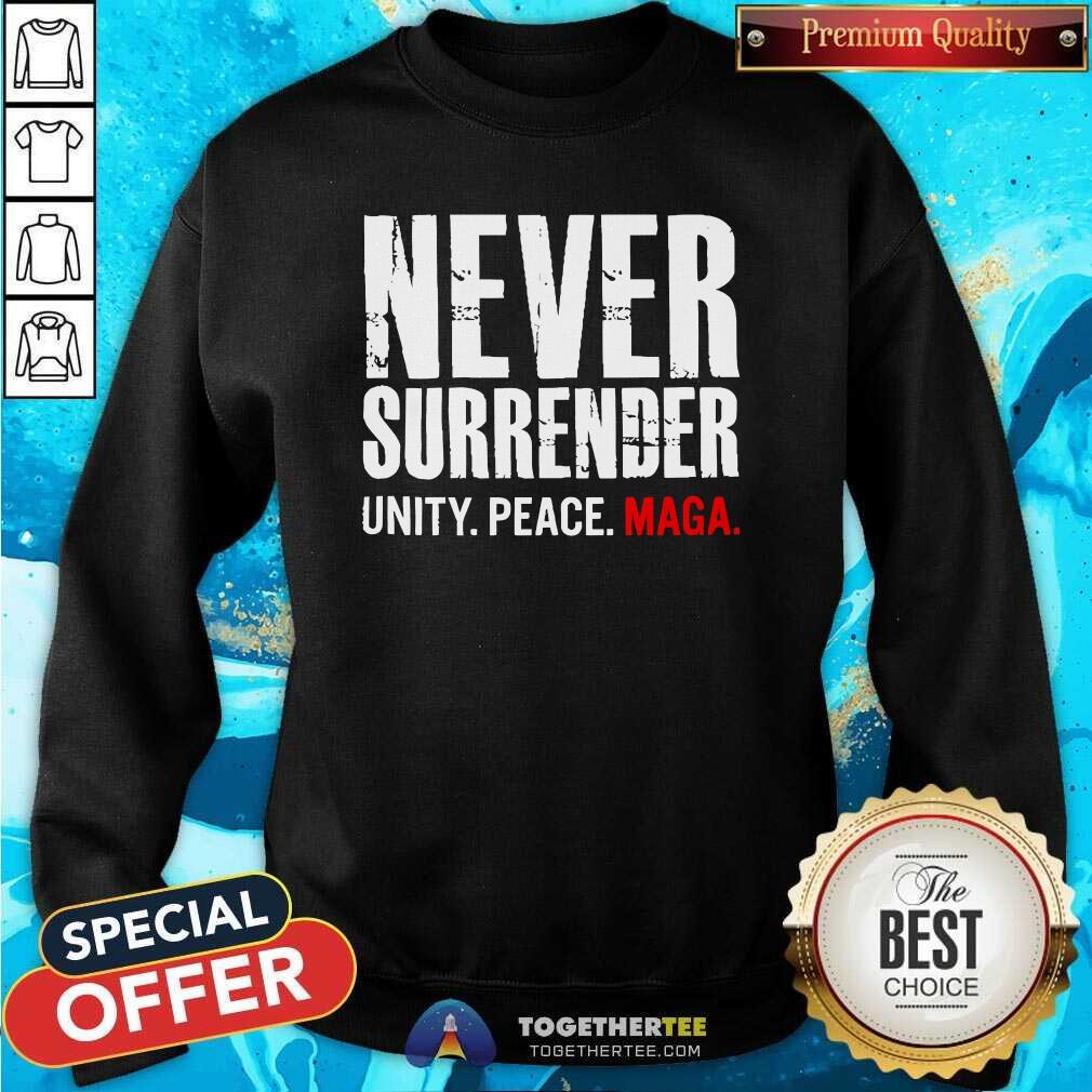 Funny Never Surrender Unity Peace Maga T-Shirt - Image 5