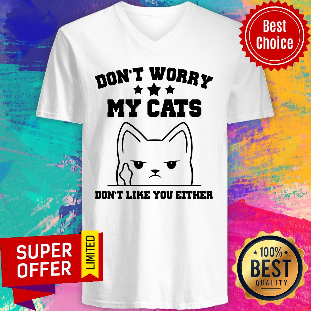 Don't Worry My Cat Don't Like You Either Shirt - Image 2