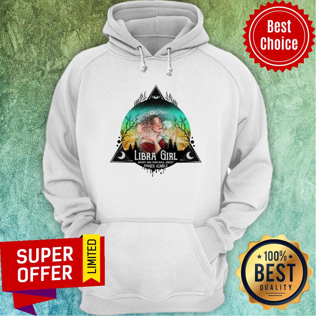 Libra Girl Smart Ass Kind Soul Sweet Sinner Humble Shirt - Image 5
