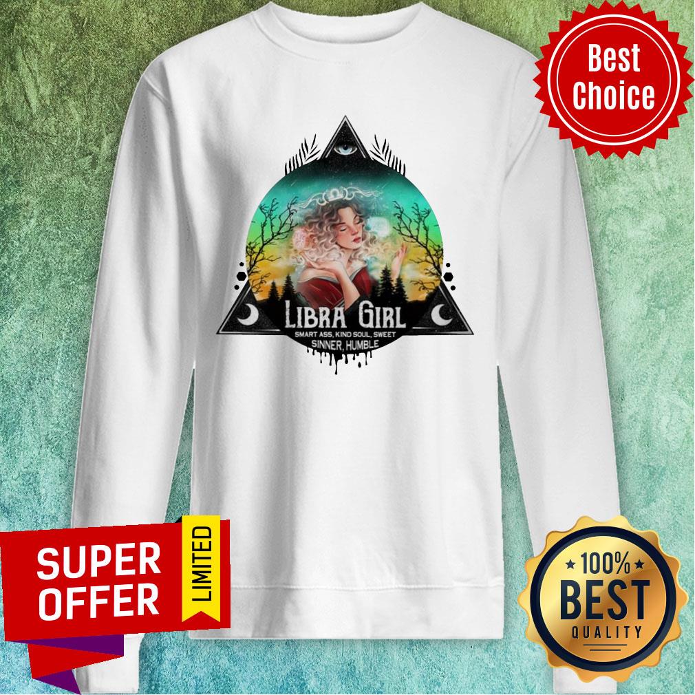 Libra Girl Smart Ass Kind Soul Sweet Sinner Humble Shirt - Image 4