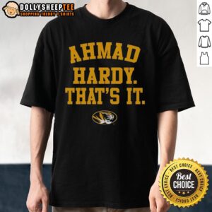 Nice Mizzou Tigers Ahmad Hardy That's It T-Shirt