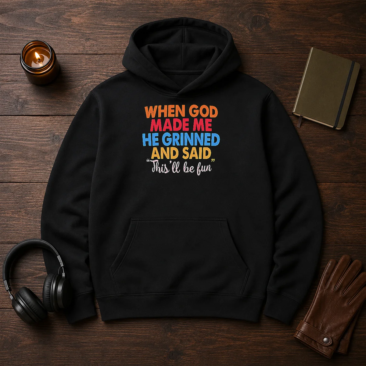 Nice When God Made Me He Grinned And Said This'Ll Be Fun Shirt - Image 5