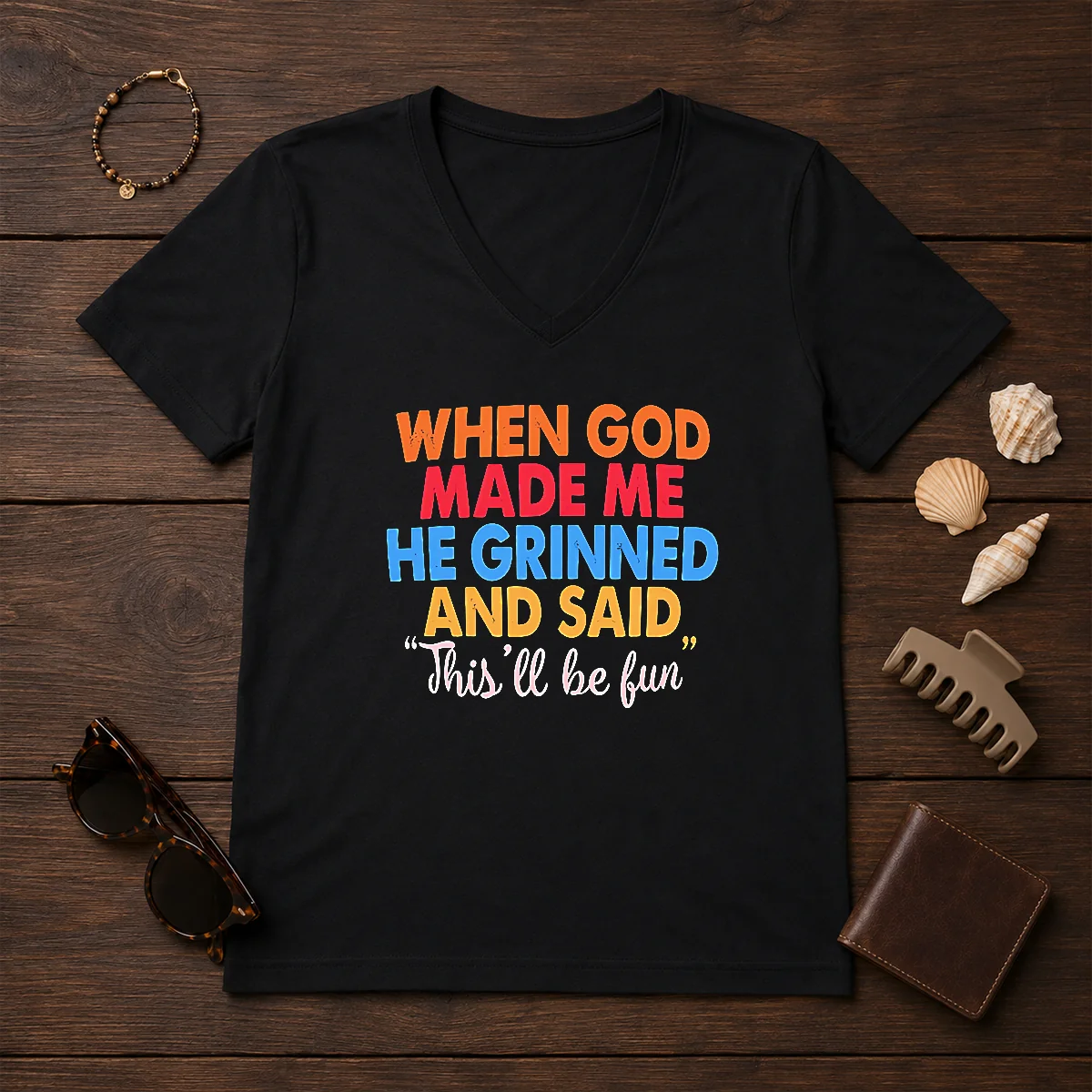 Nice When God Made Me He Grinned And Said This'Ll Be Fun Shirt - Image 2