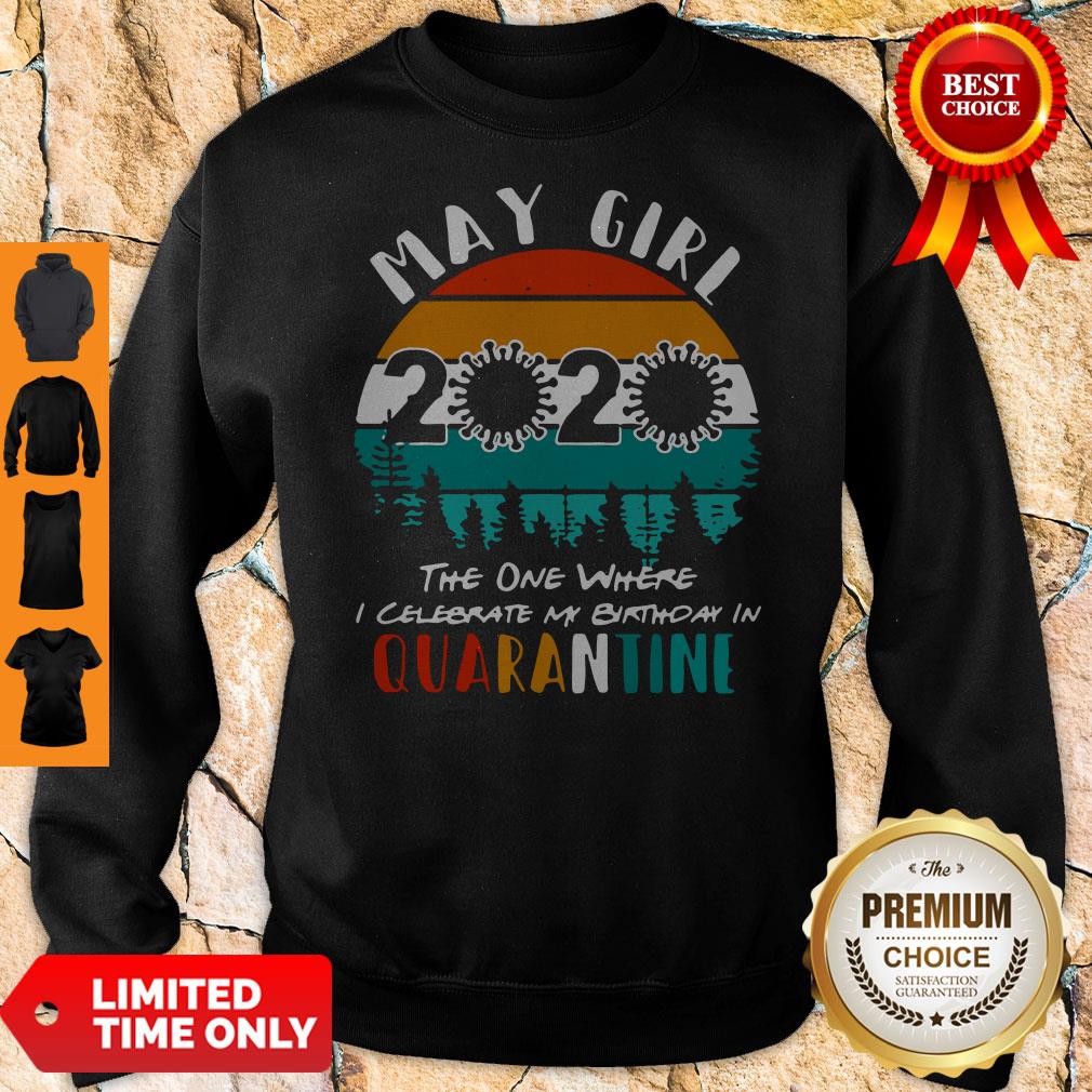 May Girl 2020 The One Where Celebrate My Birthday In Quarantine Social Distancing Vintage Shirt - Image 4