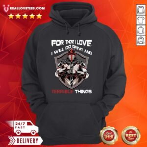 Alternative view of Delicate For Those I Love I Will Do Great And Terrible Things Shirt