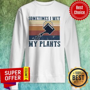 Alternative view of Funny Garden Sometimes I Wet My Plants Vintage Shirt