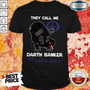 Official Star War Darth Vader They Call Me Darth Banker Investec Shirt