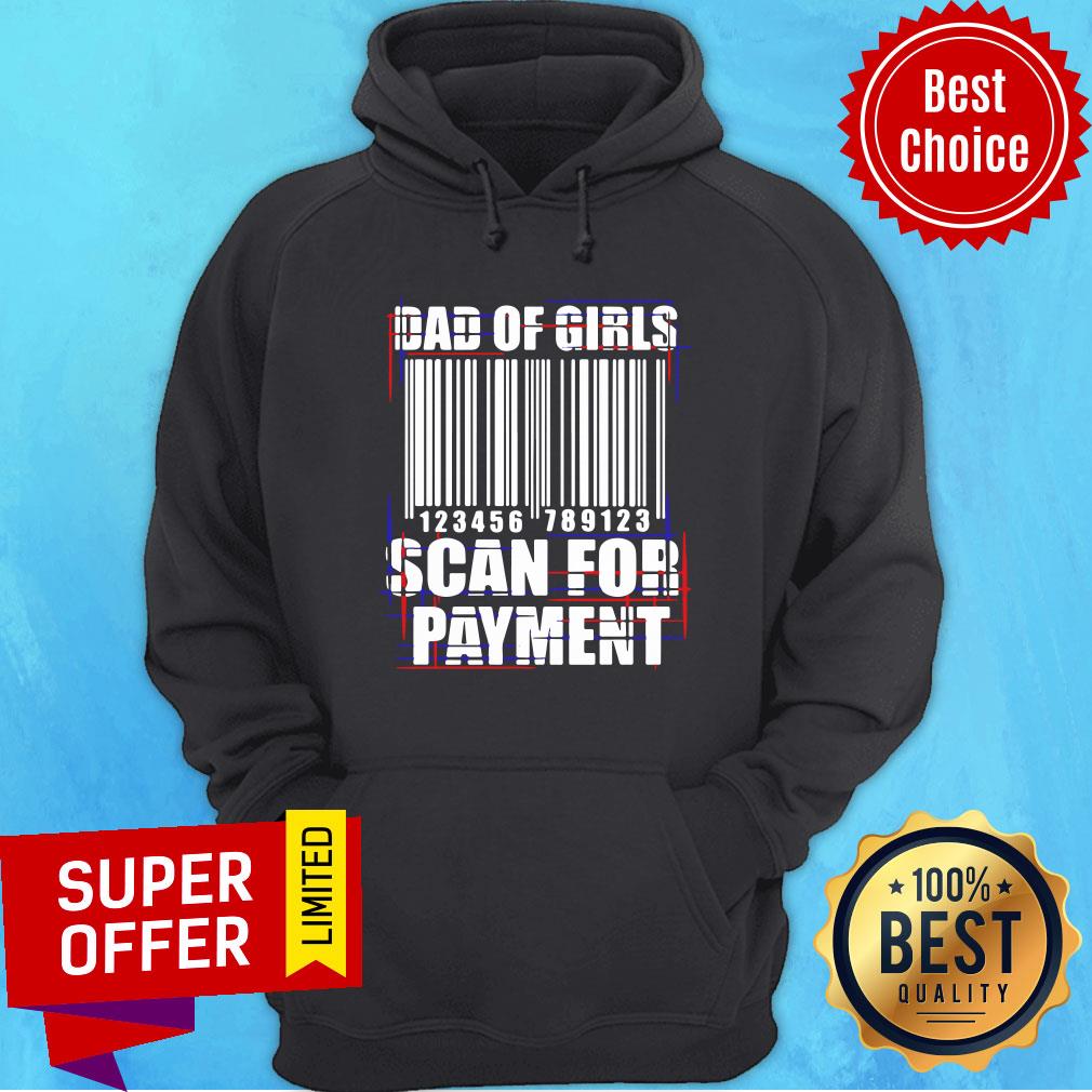 Dad Of Girls Scan For Payment Shirt - Image 2