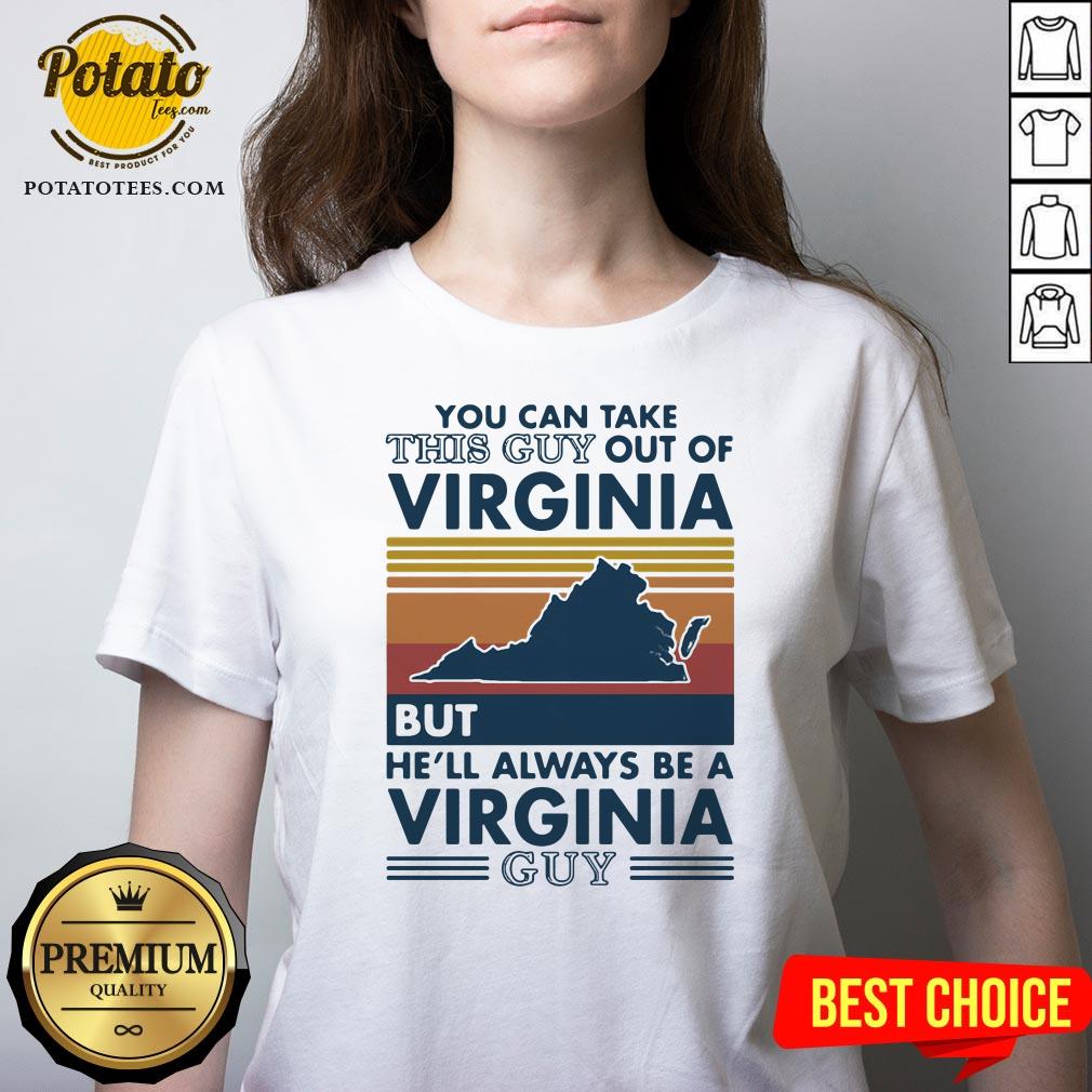 Good You Can Take This Guy Out Of Virginia But He’ll Always Be A Virginia Guy Vintage Retro Shirt - Image 4