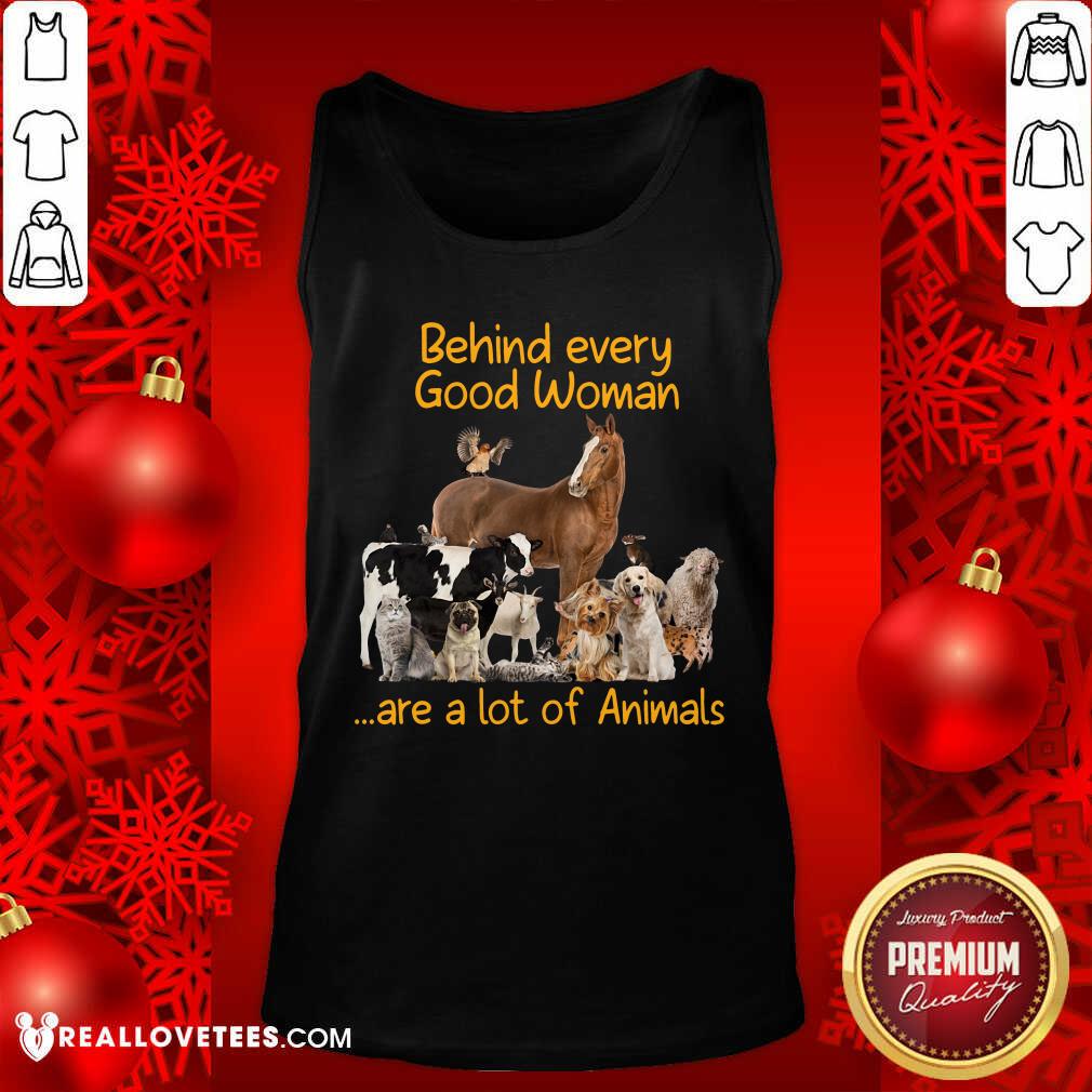 Behind Every Good Woman Are A Lot Of Animals Shirt - Image 4
