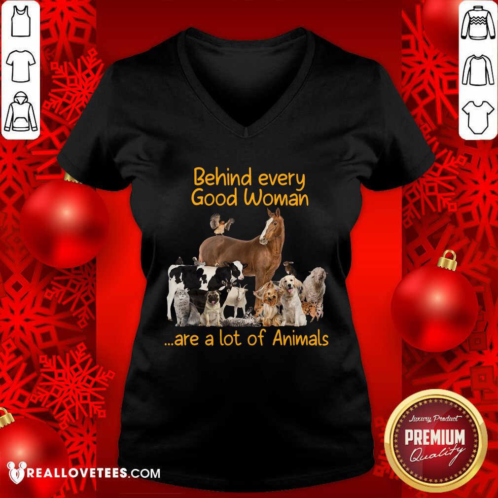 Behind Every Good Woman Are A Lot Of Animals Shirt - Image 3