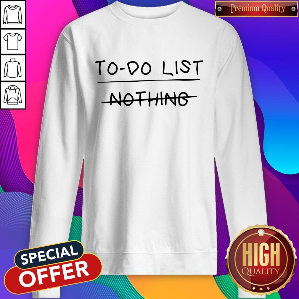 Happy To-do List - Nothing Shirt - Image 4