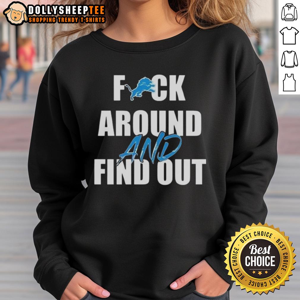 Pretty Fck Around And Find Out Detroit Lions T-Shirt - Image 5