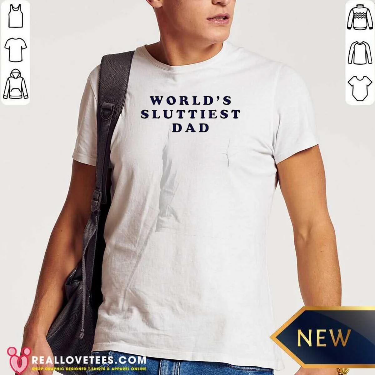 Awesome Hot Worlds Sluttiest Dad Slogan Shirt