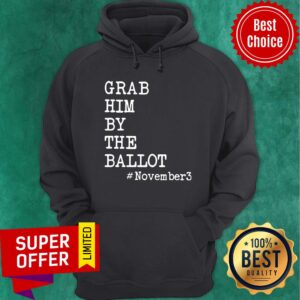 Alternative view of Grab Him By The Ballot #November3 Shirt