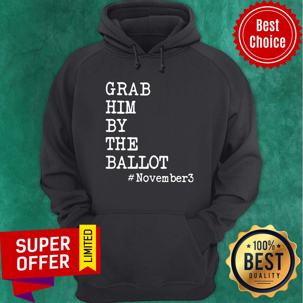 Grab Him By The Ballot #November3 Shirt - Image 2