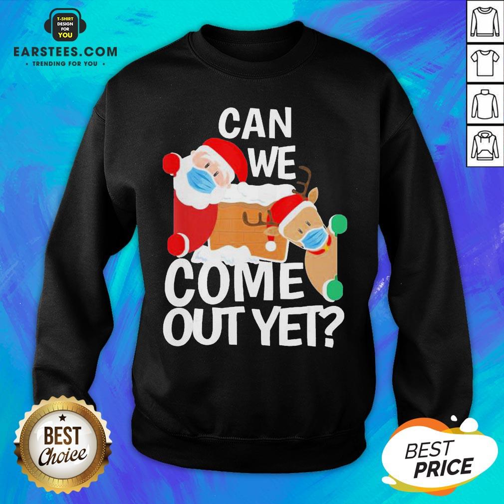 Pretty Santa Face Mask Can We Come Out Yet Shirt - Image 5