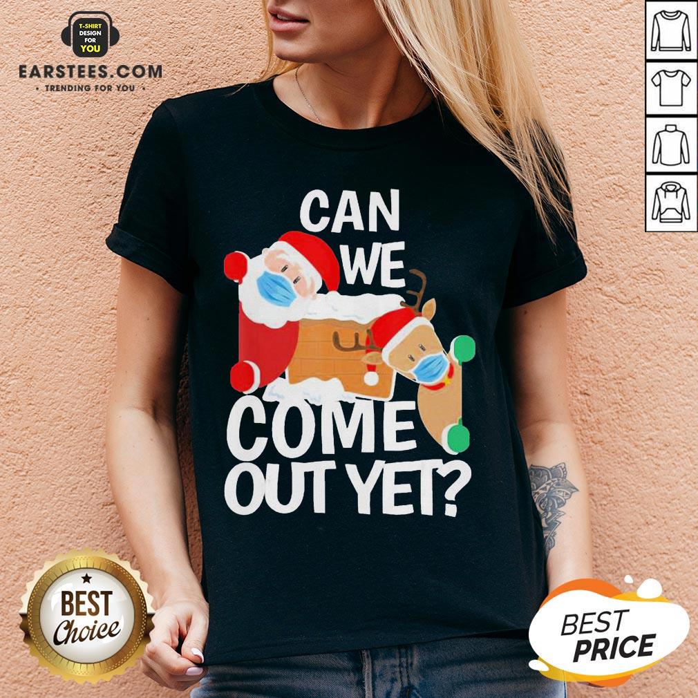 Pretty Santa Face Mask Can We Come Out Yet Shirt - Image 3