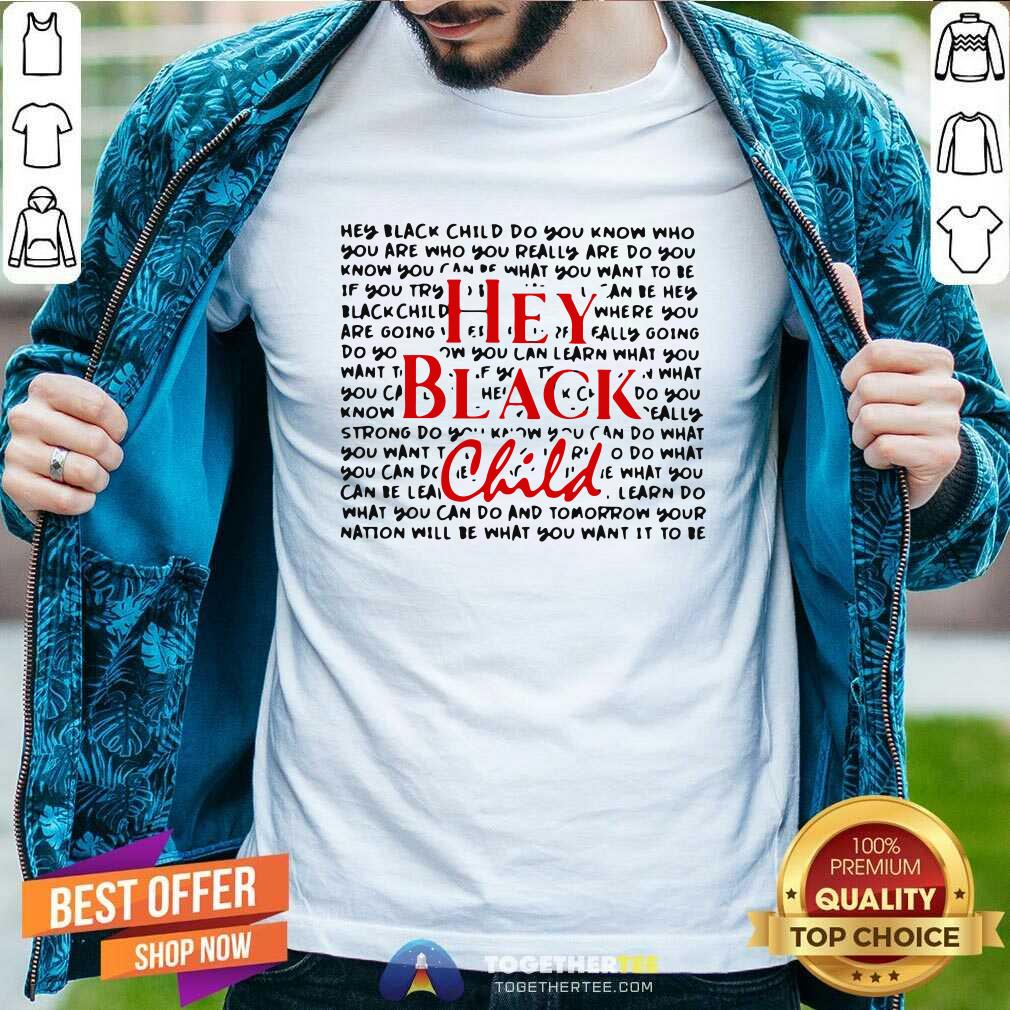 Perfect Hey Black Child Shirt