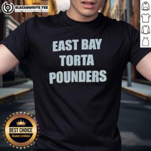 Awesome East Bay Torta Pounders T-Shirt