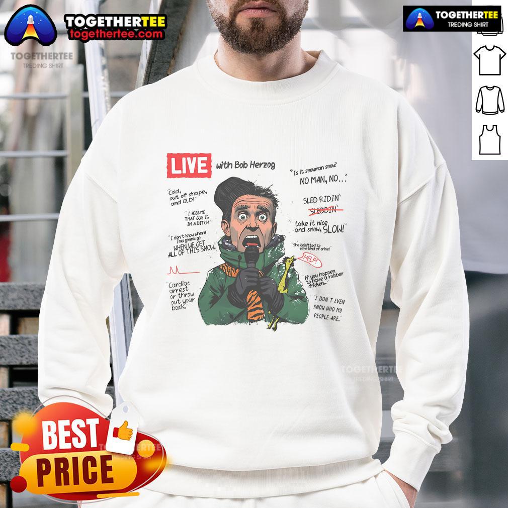 Hot Live Stream With Bob Herzog T-Shirt - Image 5