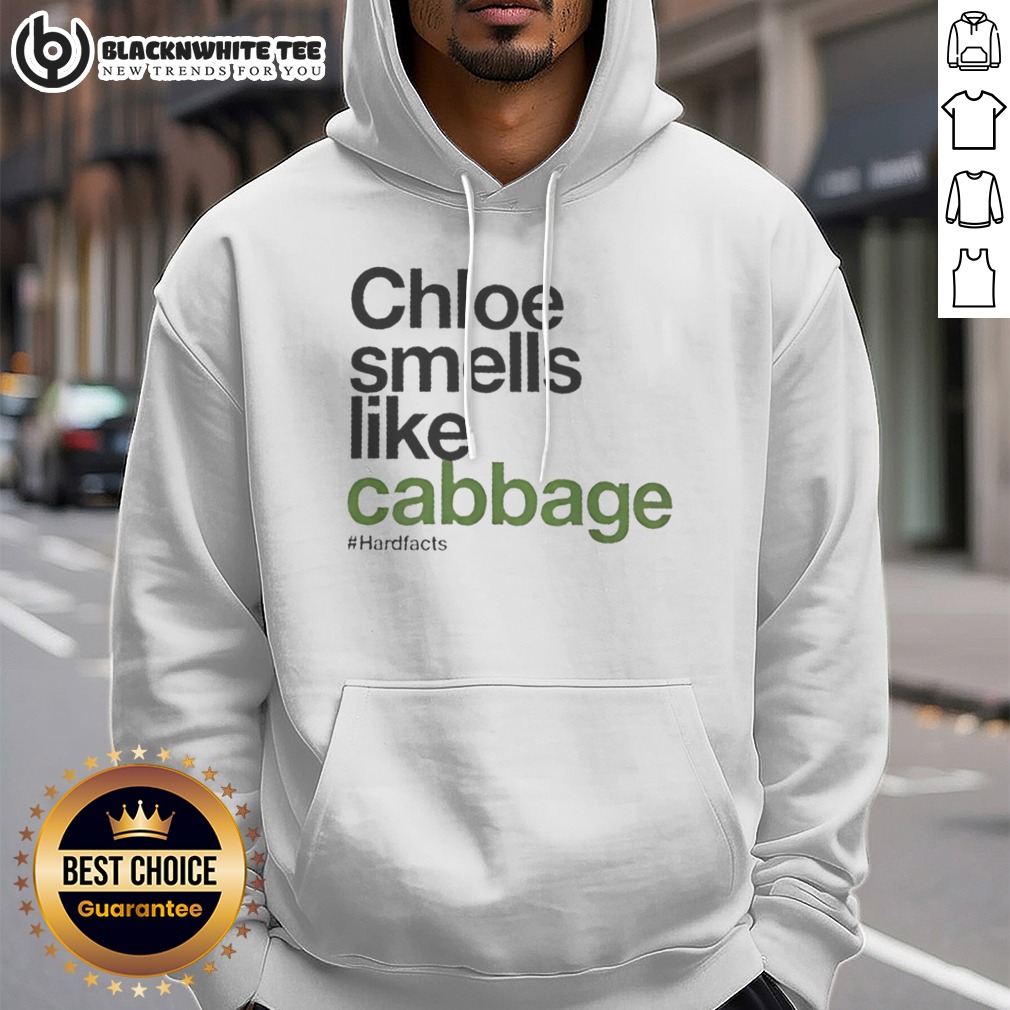Hot Chloe Smells Like Cabbage Hardfacts Shirt - Image 2