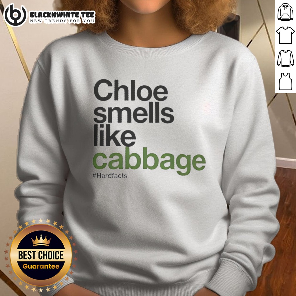 Hot Chloe Smells Like Cabbage Hardfacts Shirt - Image 4