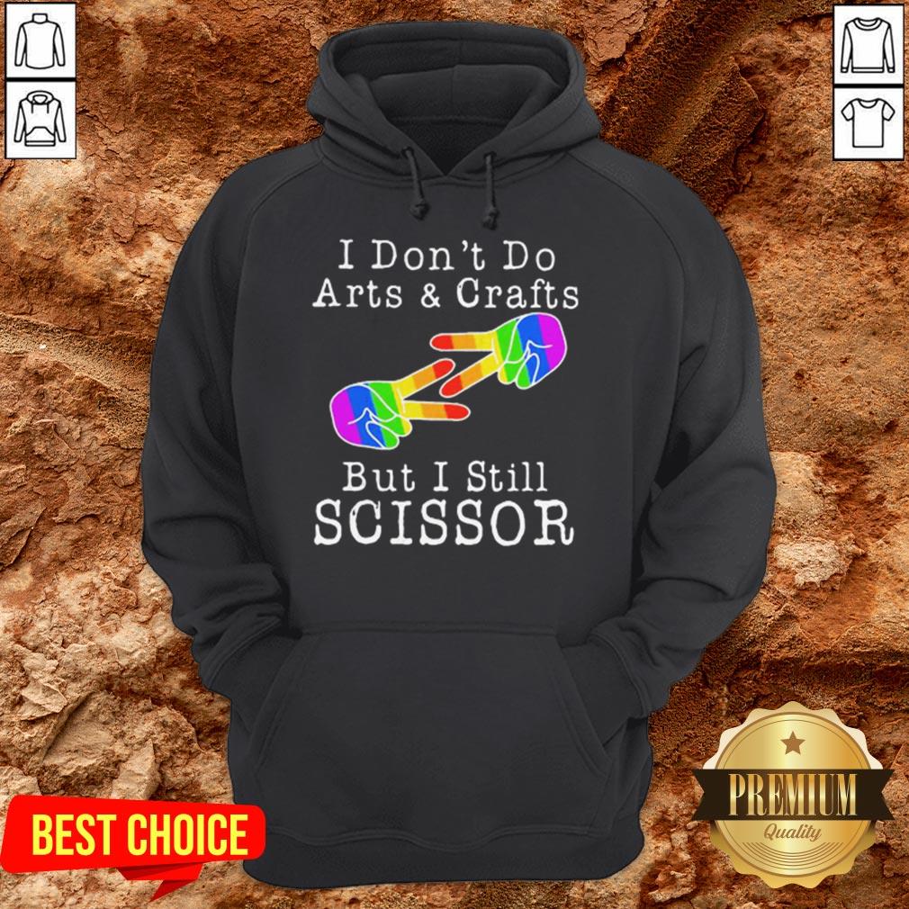LGBT I Don’t Do Arts Crafts But I Still Scissor Shirt - Image 2