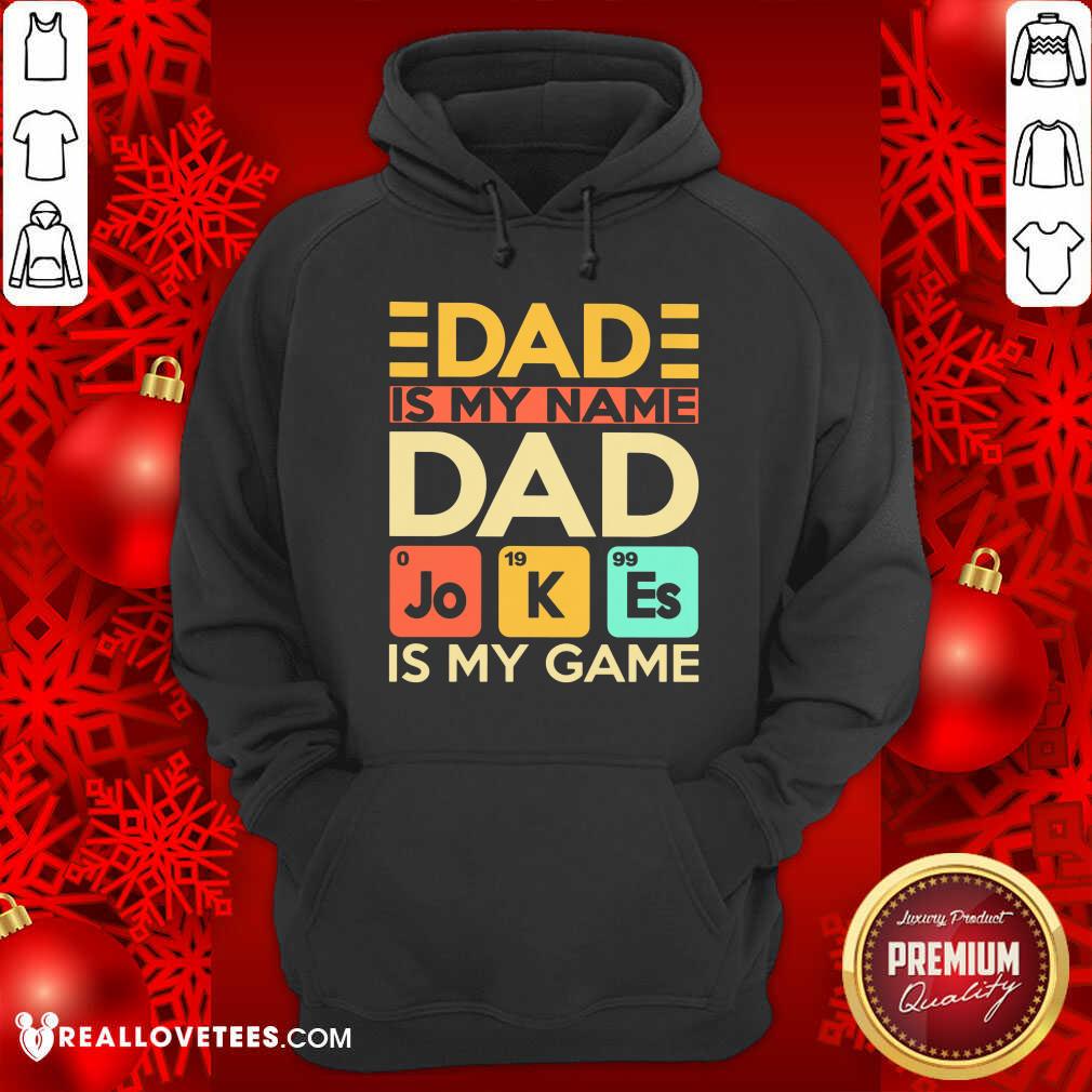 Dad Is My Name Dad Jokes Is My Game Shirt - Image 2