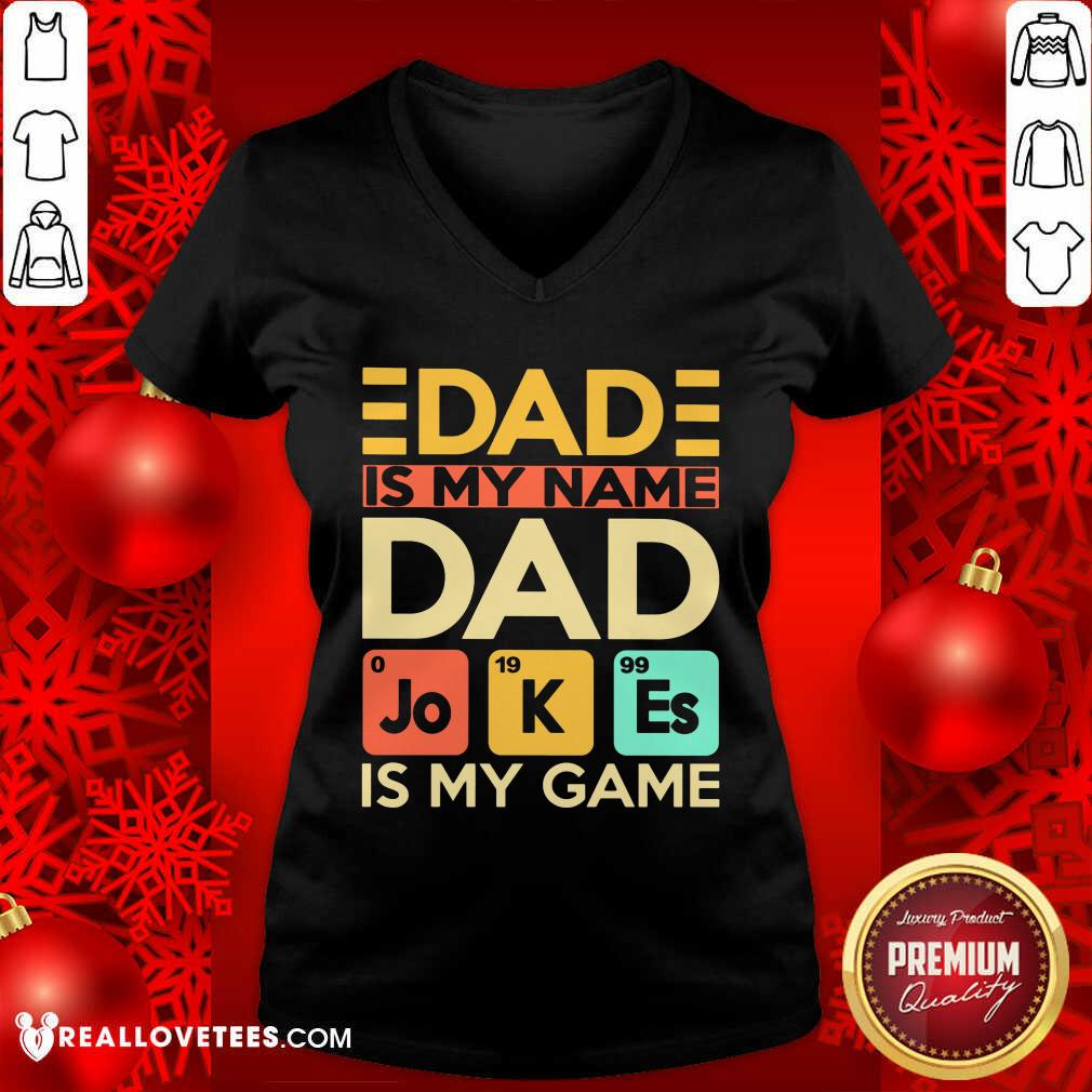 Dad Is My Name Dad Jokes Is My Game Shirt - Image 3