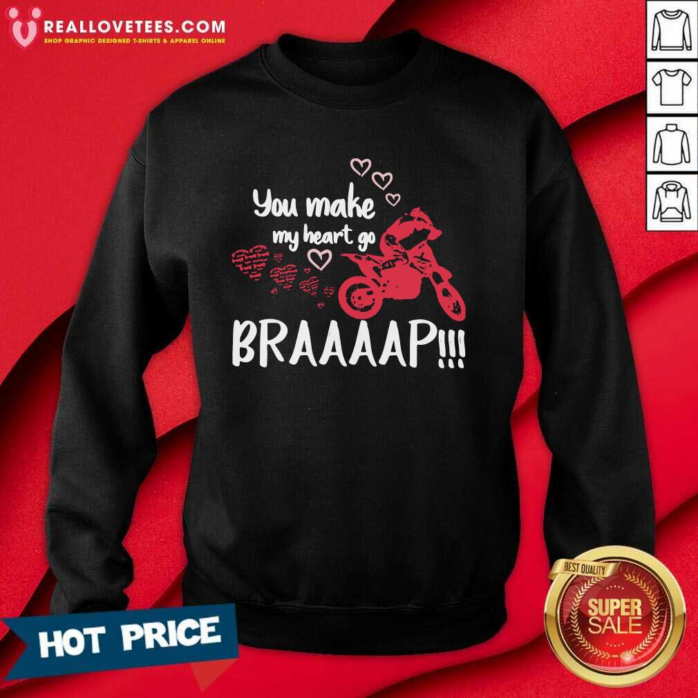 Funny Motocross You Make My Heart Go Braaap Shirt - Image 3