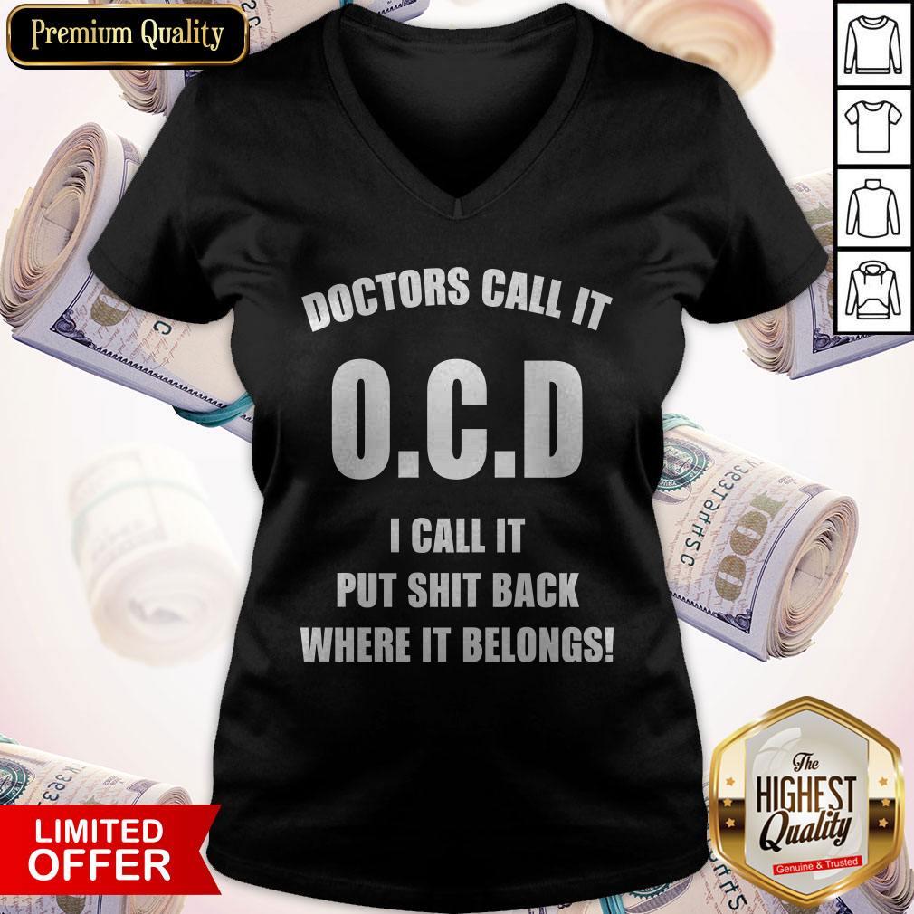 Top Doctors Call It OCD I Call It Put Shit Back Where It Belongs Shirt - Image 3