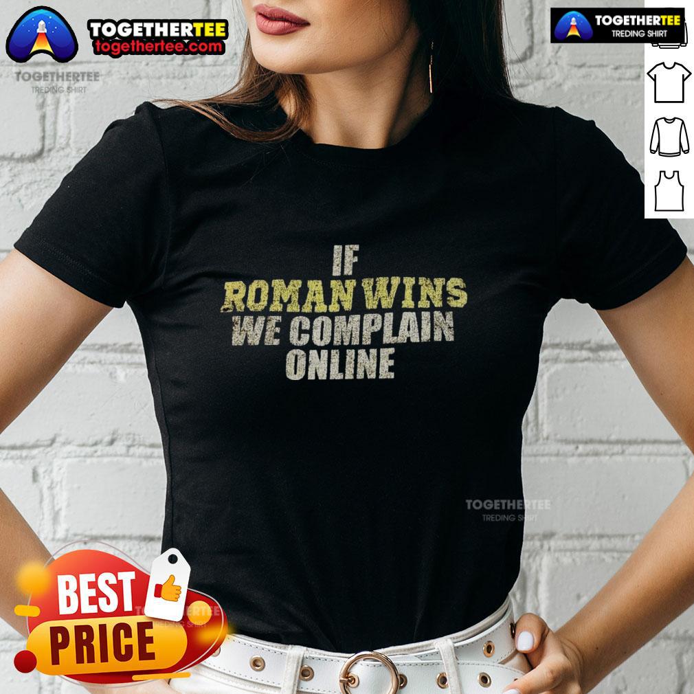 Good If Roman Wins We Complain Online T-Shirt - Image 3