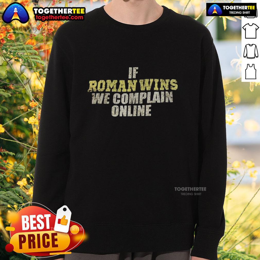 Good If Roman Wins We Complain Online T-Shirt - Image 5