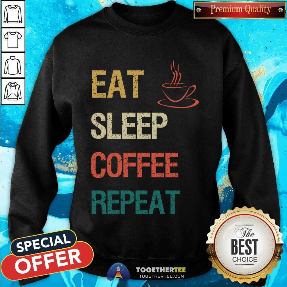Funny Eat Sleep Coffee Repeat T-Shirt - Image 4