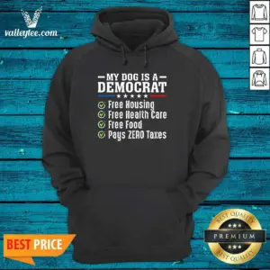 Alternative view of Pretty My Dog Is A Democrat Free Housing Shirt