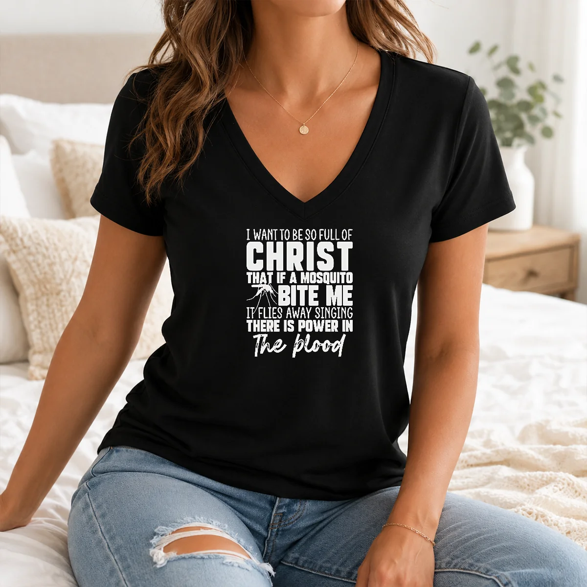 Awesome I Want To Be So Full Of Christ Mosquito Bite Power In The Blood Shirt - Image 2