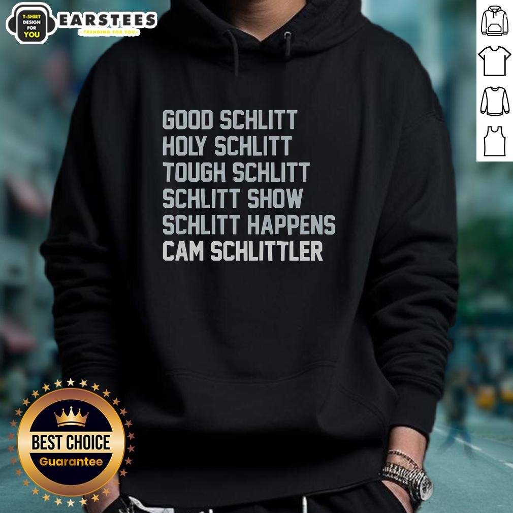 Hot Good Schlitt Holy Schlitt Tough Schlitt Schlitt Show Schlitt Happens And Cam Schlittler T-Shirt - Image 2