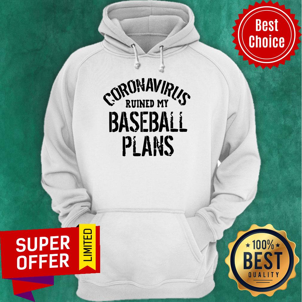 Nice Coronavirus Ruined My Baseball Plans Shirt - Image 3
