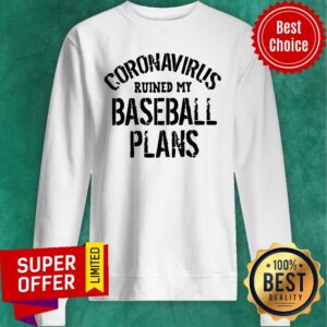 Alternative view of Nice Coronavirus Ruined My Baseball Plans Shirt
